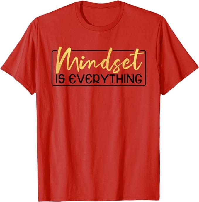 Everything Is Mindset Inspirational Quote Womens T-Shirt - Image 4
