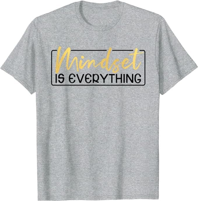 Everything Is Mindset Inspirational Quote Womens T-Shirt - Image 5